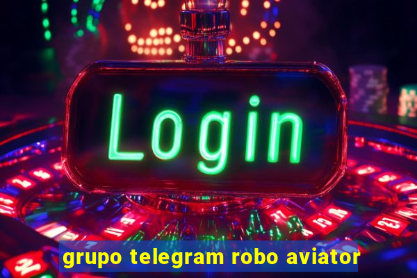 grupo telegram robo aviator